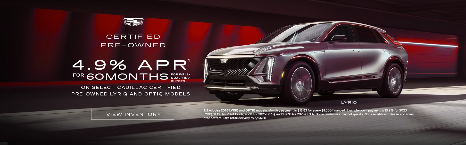 Certified Pre-Owned 2023, 2024 and 2025 LYRIQ Models. 4.9% APR for 60 months.